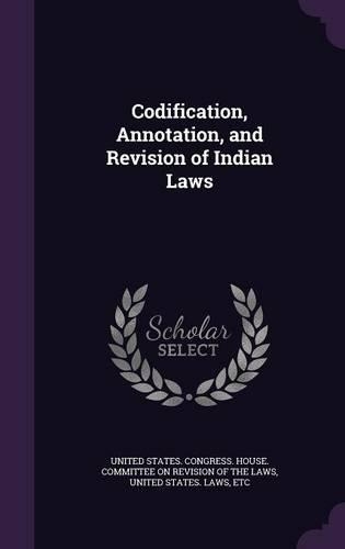 Codification, Annotation, and Revision of Indian Laws