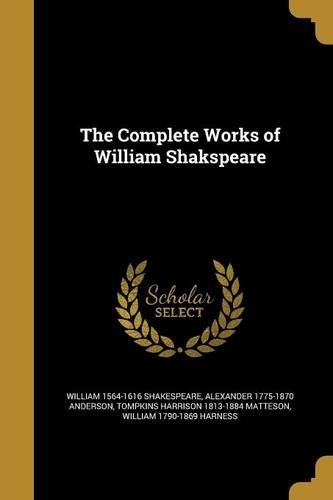The Complete Works of William Shakspeare