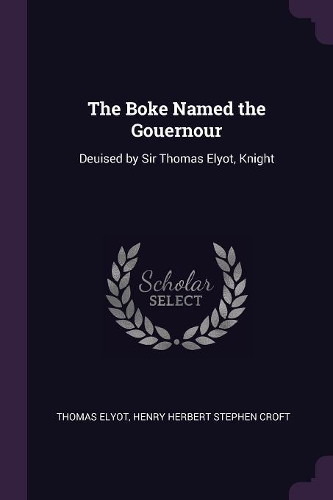 The Boke Named the Gouernour