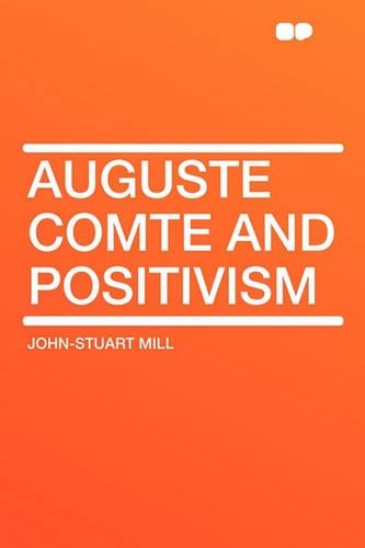 Auguste Comte and Positivism