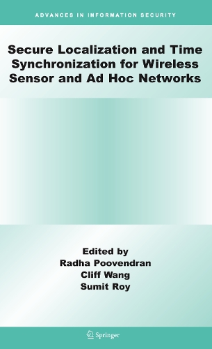 Secure Localization and Time Synchronization for Wireless Sensor and Ad Hoc Networks: (30 Advances in Information Security)