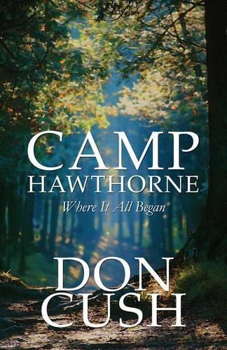 Camp Hawthorne, Where It All Began