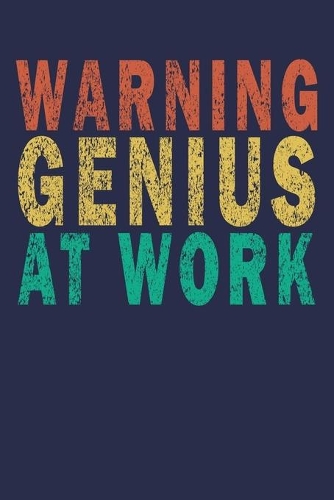 Warning Genius at work