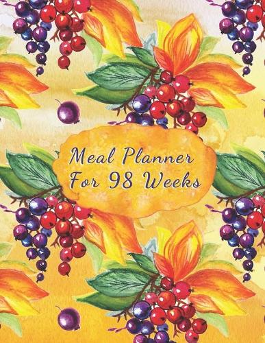 Meal Planner For 98 Weeks: Plan Your Meals Weekly - Weekly Food Planner / Diary / Log / Journal / Calendar - 100 pages - 8.5x11 inches