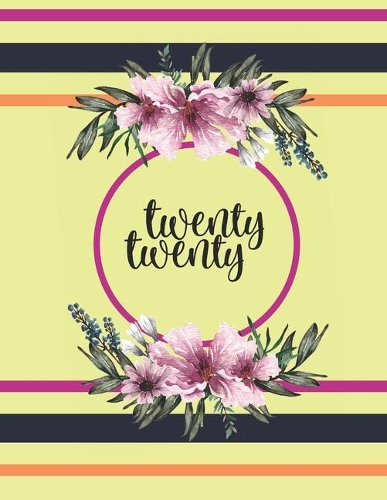 Twenty Twenty: Jan 2020- Jan 2021 Weekly Planner