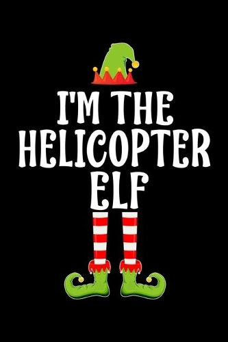 I'm the Helicopter Elf