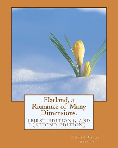 Flatland, a Romance of Many Dimensions.: (first edition), and (second edition)