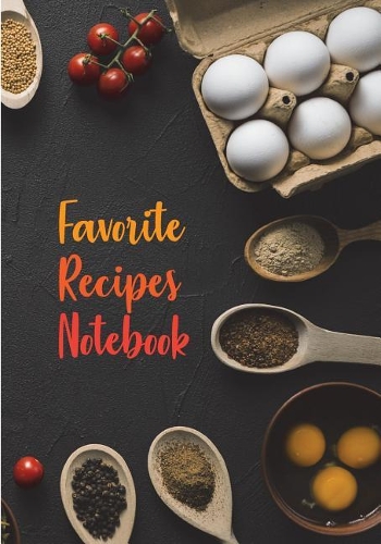 Favorite Recipes Notebook