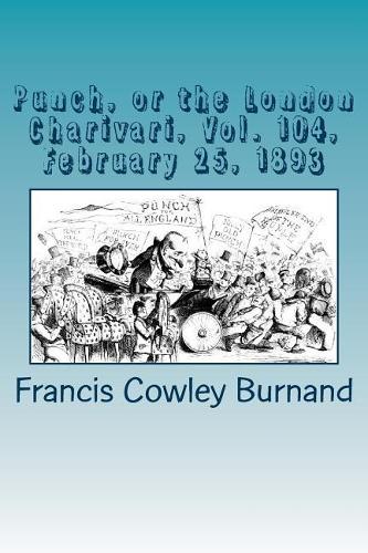 Punch, or the London Charivari, Vol. 104, February 25, 1893