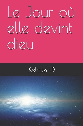 Le Jour O� Elle Devint Dieu