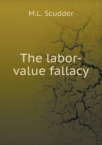 The labor-value fallacy: (English)
