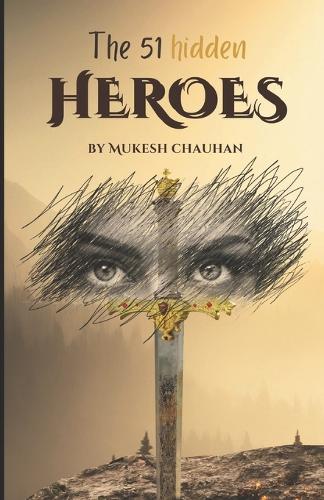 The 51 Hidden Heroes: Adventures of Lesser-Known Mythological Figures