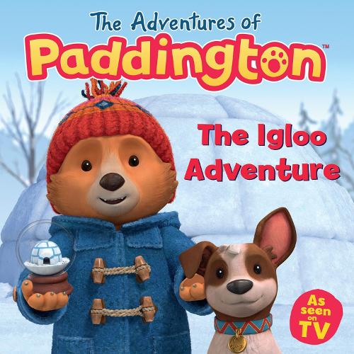 The Igloo Adventure: (The Adventures of Paddington)