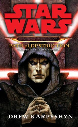 Star Wars: Darth Bane - Path of Destruction