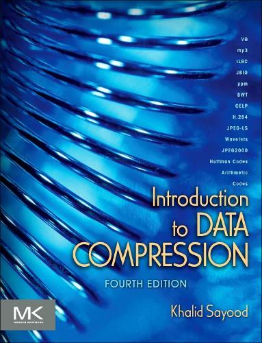 Introduction to Data Compression: (The Morgan Kaufmann Series in Multimedia Information and Systems)