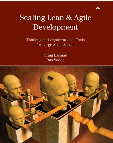 Scaling Lean & Agile Development: Thinking and Organizational Tools for Large-Scale Scrum(Agile Software Development Series)