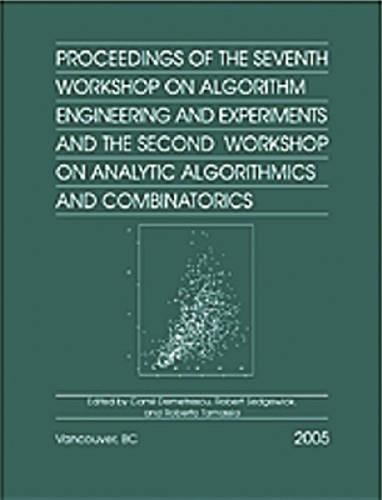 Proceedings of the Seventh Workshop on Algorithm Engineering and Experiments and the Second Workshop on Analytic Algorithmics and Combinatorics (ALENEX/ANALCO)
