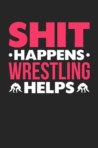 Shit Happens Wrestling Helps