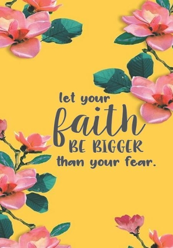 Let Your Faith be Bigger than Your Fear