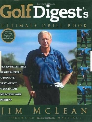 Golf Digest's Ultimate Drill Book