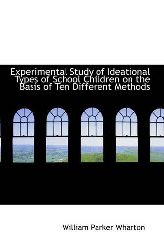 Experimental Study of Ideational Types of School Children on the Basis of Ten Different Methods