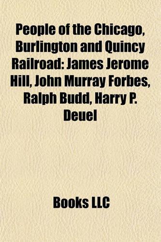 People of the Chicago, Burlington and Quincy Railroad