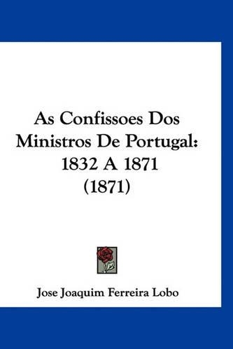 As Confissoes DOS Ministros de Portugal
