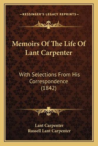 Memoirs Of The Life Of Lant Carpenter
