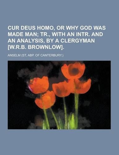 Cur Deus Homo, or Why God Was Made Man