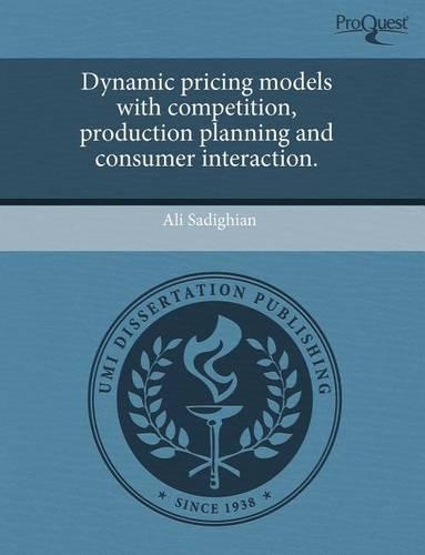 Dynamic Pricing Models with Competition: (English)