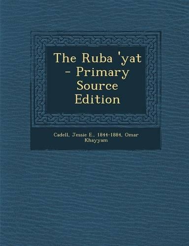 The Ruba 'Yat - Primary Source Edition