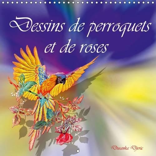 Dessins de perroquets et de roses 2015