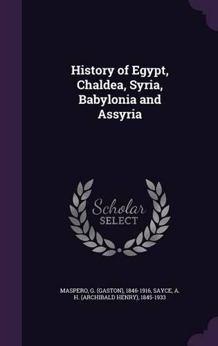 History of Egypt, Chaldea, Syria, Babylonia and Assyria