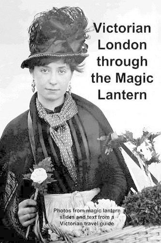 Victorian London Through the Magic Lantern