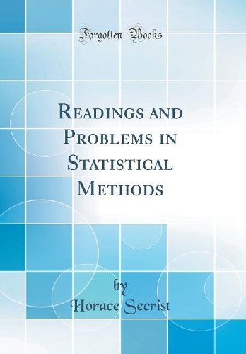 Readings and Problems in Statistical Methods (Classic Reprint)