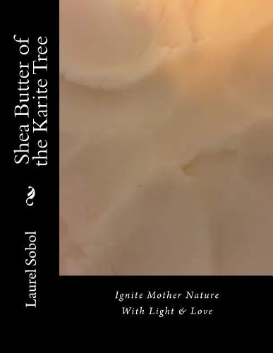 Shea Butter of the Karite Tree