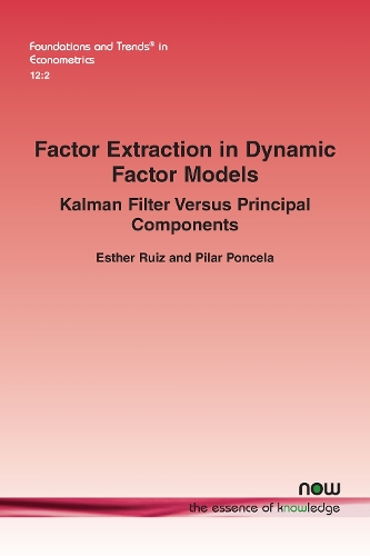 Factor Extraction in Dynamic Factor Models: Kalman Filter Versus Principal Components(29 Foundations and Trends® in Econometrics)