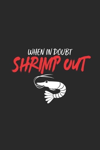 When In Doubt Shrimp Out: Jiu Jitsu Boxing ruled Notebook 6x9 Inches - 120 lined pages for notes, drawings, formulas - Organizer writing book planner diary