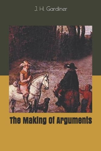 The Making Of Arguments