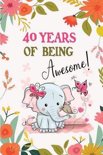 40 Years of Being Awesome!