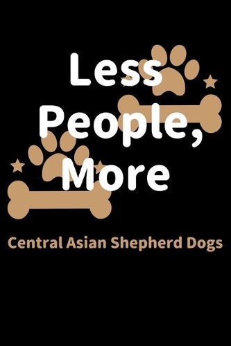 Less People, More Central Asian Shepherd Dogs