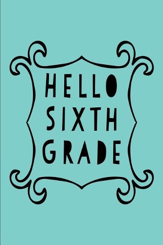 Hello Sixth Grade