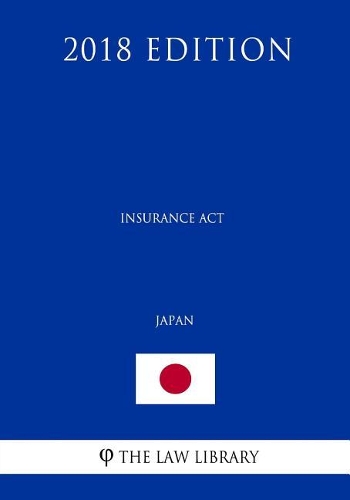 Insurance ACT (Japan) (2018 Edition)