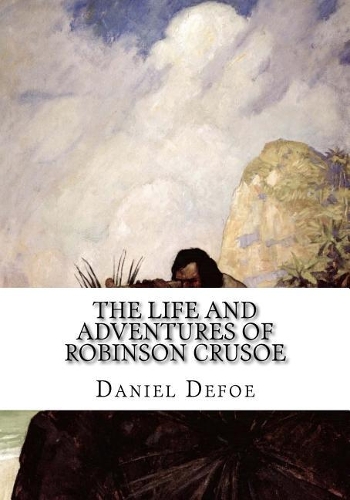 The Life and Adventures of Robinson Crusoe