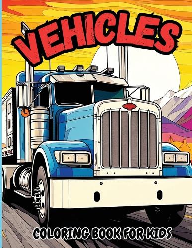 Vehicle Coloring Book for Kids