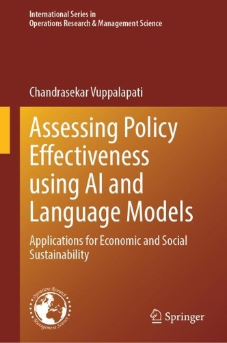 Assessing Policy Effectiveness using AI and Language Models: Applications for Economic and Social Sustainability(354 International Series in Operations Research & Management Science)