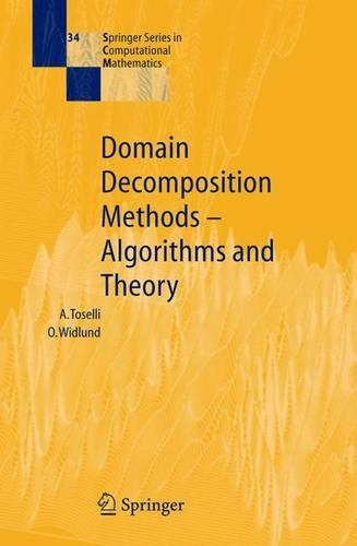 Domain Decomposition Methods - Algorithms and Theory: (34 Springer Series in Computational Mathematics)