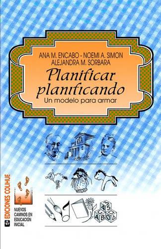 Planificar Planificando : UN Modelo Para Armar