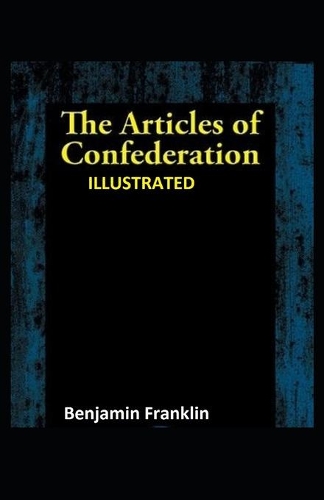 The Articles of Confederation Illustrated