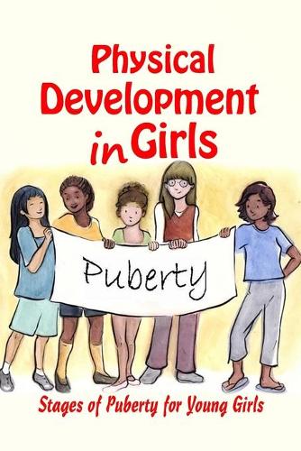 Physical Development in Girls: Stages of Puberty for Young Girls: Gifts for Girls